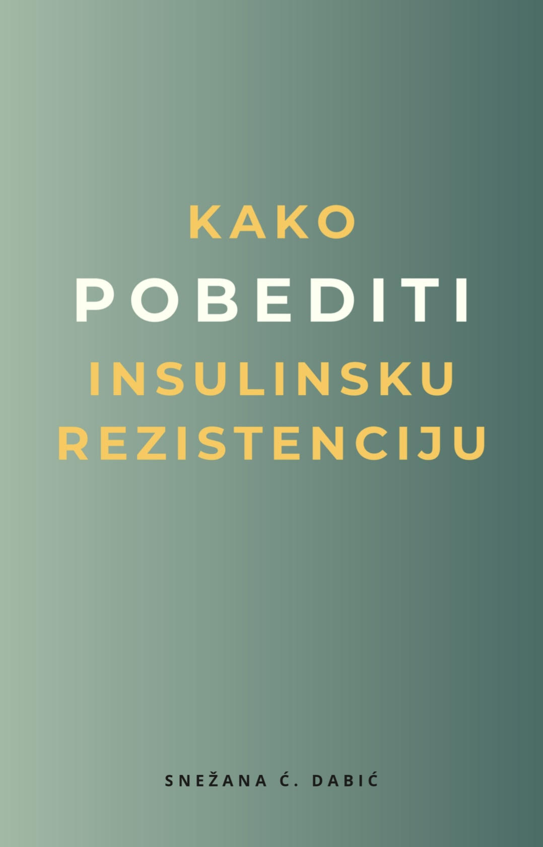 Kako pobediti insulinsku rezistenciju